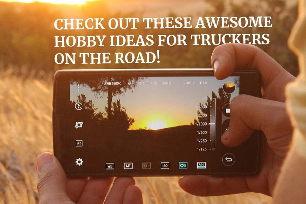 Awesome Hobby Ideas For Truckers