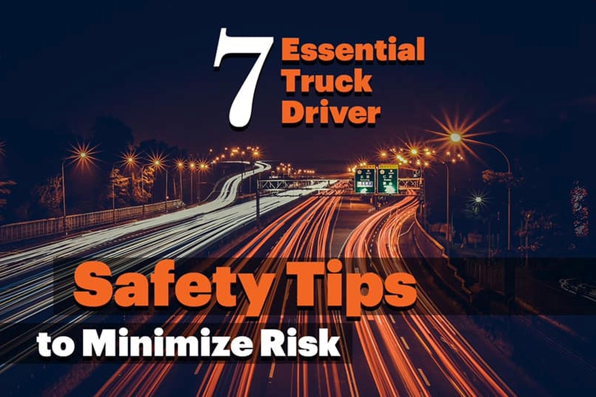 7 Essential Truck Driver Safety Tips to Minimize Risks