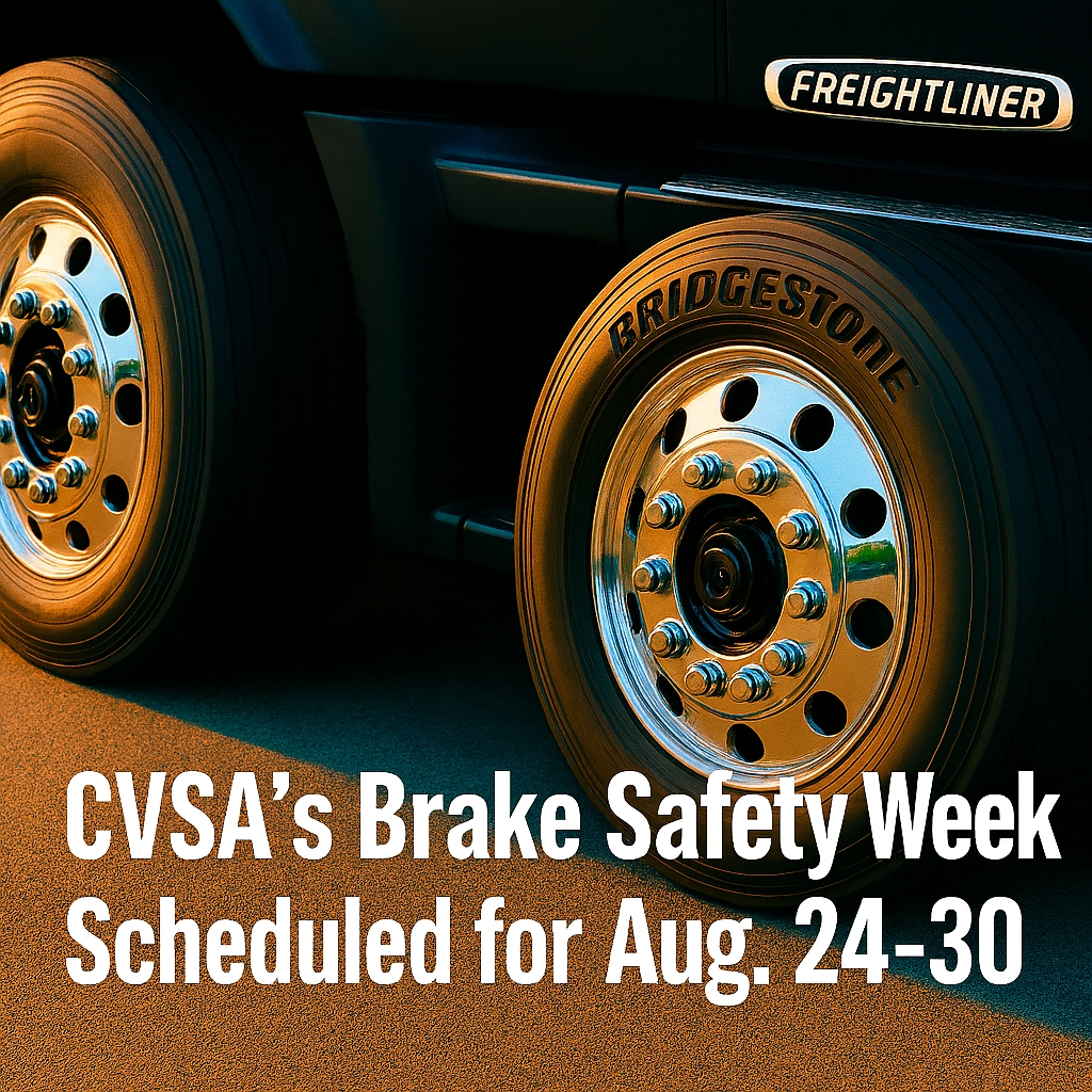 CVSA’s Brake Safety Week Scheduled for Aug. 24-30