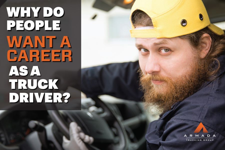 Why Do People Want a Career as a Truck Driver?