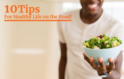 10 Tips For Healthy Life On The Road