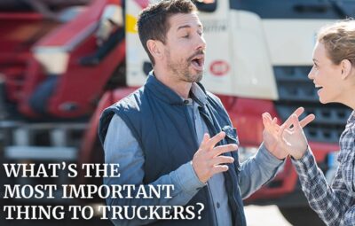 What’s The Most Important Thing To Truckers