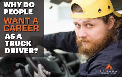 Why Do People Want a Career as a Truck Driver?